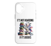 Book Dragon It's Not Hoarding If It's Books Sign Bookish Coque pour iPhone 16 Plus