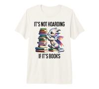 Book Dragon It's Not Hoarding If It's Books Sign Bookish T-Shirt Haut de Gamme