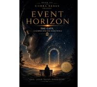 BOOK III - UMBRA NEXUS - EVENT HORIZON: THE DOOR A LOOK INTO OUR INNER SELF