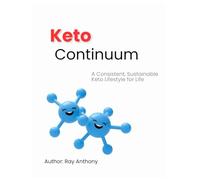 Book KETO Continuum Diet: A Consistent, Sustainable Keto Lifestyle for Life
