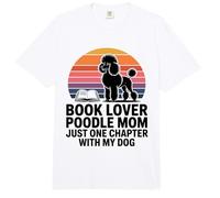 Book Lover Poodle Mom, Juste Un chapitre de Plus avec Mon Chien Comfort Colors Adult Heavyweight T-Shirt