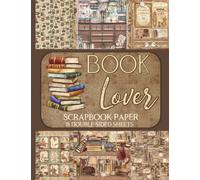 Book Lover Scrapbook Paper - 18 Double Sided Sheets: Vintage Designs for Junk Journals, Decoupage, and Paper Crafts
