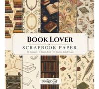 Book Lover Scrapbook Paper: Double-Sided Craft Paper - Perfect for Scrapbooking, Card Making, Junk Journaling, Collage and Mixed Media