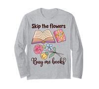 Book Lover Skip The Flowers Buy Me Books Quote Manche Longue