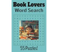 Book Lovers Word Search Puzzle Book: 55 Literary Word Search Puzzles Featuring Famous Authors, Classic Literature, And Bookish Terms | 110 Pages With ... | Relaxing Brain Games For Adults And Teens