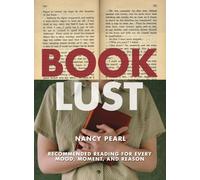 Book Lust: Recommended Reading for Every Mood, Moment, and Reason