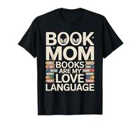 Book Mom Books are My Love Language Lecture T-Shirt
