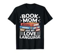 Book Mom Books are My Love Language Lecture T-Shirt