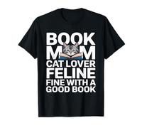 Book Mom Cat Lover Feline Fine with A Good Book Lecture T-Shirt