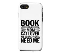 Book Mom Cat Lover Mes Livres et Les Chats Ont Besoin de Moi Coque pour iPhone SE (2020) / 7/8
