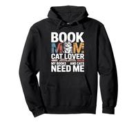 Book Mom Cat Lover Mes Livres et Les Chats Ont Besoin de Moi Sweat à Capuche