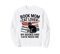 Book Mom Cat Lover Mes Livres et Les Chats Ont Besoin de Moi Sweatshirt
