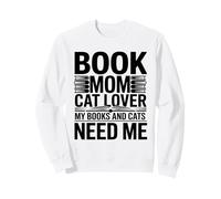 Book Mom Cat Lover Mes Livres et Les Chats Ont Besoin de Moi Sweatshirt