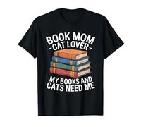 Book Mom Cat Lover Mes Livres et Les Chats Ont Besoin de Moi T-Shirt
