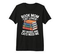 Book Mom Cat Lover Mes Livres et Les Chats Ont Besoin de Moi T-Shirt Haut de Gamme