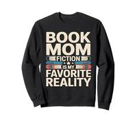 Book Mom Fiction est ma réalité préférée Sweatshirt