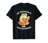 Book My Weekend is Toad-Ally est Totalement réservé Frog Cottagecore T-Shirt