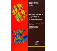 Book of abstracts 2nd International Conference on Material Modelling. August 31st - September 2nd, 2011 Paris, France. Incorporating the 12th European Mechanics of Materials Conference - Jacques Besso