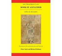 Book of Alexander Libro de Alexandre by Richard Rabone & Edited by Peter Such