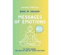 Book Of Answers - MESSAGES OF EMOTIONS: A modern oracle to understand your emotions, find inner clarity, and reconnect with your intuition.