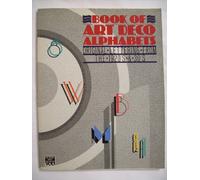 Book of Art Deco Alphabets: Original Lettering from the 1920's & 30's