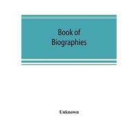 Book Of Biographies; This Volume Contains Biographical Sketches Of Leading Citizens Of Bucks County, Penna.