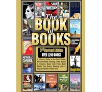 Book of Books (3rd Edition): A Literary Guide to the Best Books, Recommended Reading, Great Books & Classics, Book Club Picks, Must Reads, Top Books, Reading Lists & Popular Books to Read Next