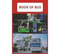 Book of Bus: A Big Bright Bus Picture Book for Kids Who Love Buses, Book for Relaxing and Engaging