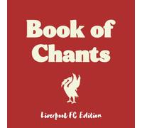 Book of Chants: Liverpool F.C. Edition