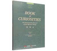 BOOK of CURIOSITIES: An Encyclopedic Record of the Myriad Things