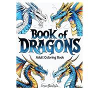 Book of Dragons - Adult Coloring Book: Awesome Dragon Coloring Images, 8.5x11 Large Size, 50 Images