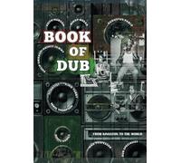 Book Of Dub: From Kingston to the World