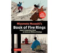 Book of Five Rings: Japan's Legendary Book on Samurai Military Strategy: the Manga Edition