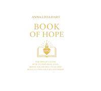 BOOK OF HOPE: The Single´s Guide How To Find Real Love, Break The Dating Cycle And Build a Conscious Realtionship