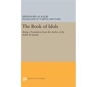 Book Of Idols Ibn Al - Kalbi, (Auteur)