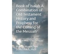 Book of Isaiah A Combination of Old Testament History and Prophesy for the Coming of the Messiah: Volume 1: THE FIRST HALF (CHAPTERS 1-39): JUDGMENT AND THE OLD TESTAMENT CONTEXT