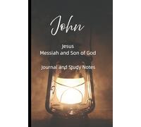 Book of John Journal and Study Notes: 125 Lined Pages for Bible Study, Prayer, and Reflection on the Living Word | Christian Devotional Notebook
