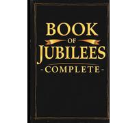 BOOK OF JUBILEES: Ancient Chronicles of Creation: The Divine Calendar Revealed