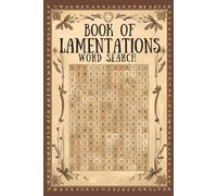 Book of Lamentations: 50+ Word Find Puzzles about Bible Words & Bible Names from the Book of Lamentations | Gift for Seniors, Holidays & Relaxing