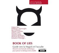 BOOK OF LIES Guide vers la Magick et l'occulte