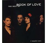 Book of Love - I Touch Roses: The Best Book of Love