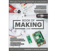 Book of Making 2026 Projects for Makers and Hackers - The Makers of Raspberry Pi Official maga - Raspberry Pi Press - ebook (ePub) - Livre