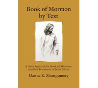 Book of Mormon by Text: A Daily Study of the Book of Mormon: Another Testament of Jesus Christ