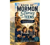 Book of Mormon Stories for Teens: Faith Lessons, Gospel Heroes, and Scripture Reflections to Help LDS Youth Follow Jesus Christ