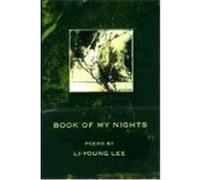 Book of My Nights, American Poets Continuum, 67 Li-Young Lee (Auteur)