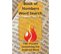 BOOK OF NUMBERS WORD SEARCH: 130+ PUZZLES CONTAINING THE INSPIRED WORD | 272 Pages | Every Unique Word from the Book of Numbers (3+ Letters) | Advanced Scripture Word Search for Adults