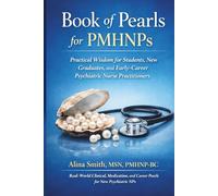 Book of Pearls for PMHNP's: Practical Wisdom for Students, New Graduates and Early-Career Psychiatric Nurse Practitioners