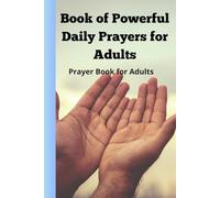 Book of Powerful Daily Prayers for Adults: Prayer Book for Adults