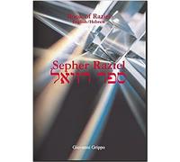 Book Of Raziel: Sepher Raziel Ha Malakh