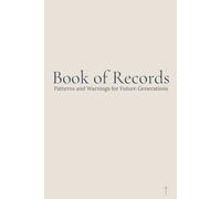 Book of Records: Patterns and Warnings for Future Generations